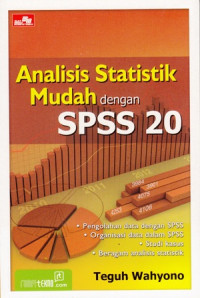 Analisis Statistik Mudah dengan SPSS 20