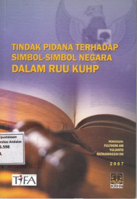 Tindak Pidana Terhadap Simbol-Simbol Negara Dalam RUU KUHP