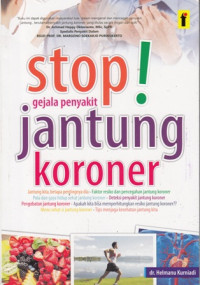 Stop Gejala Penyakit Jantung Koroner