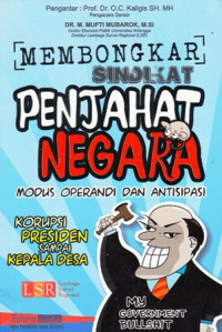 Membongkar Sindikat Penjahat Negara : Modus Operandi dan Antisipasi