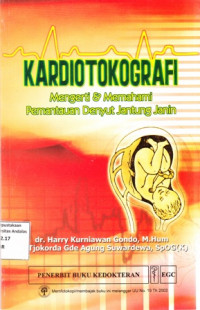 Kardiotokografi: Mengerti dan Memahami Pemantauan Denyut Jantung Janin