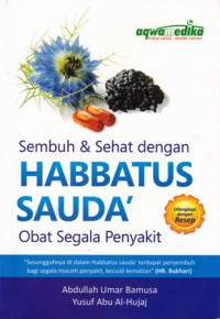 Sembuh dan Sehat dengan Habbatus SAuda Obat Segala Penyakit