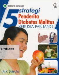 5 Strategi Penderita Diabetes Melitus Berusia Panjang