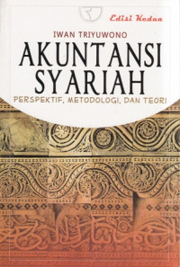 Akuntansi Syariah: Perspektif Metodologi Dan Teori