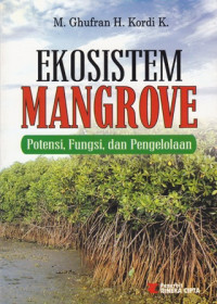 Ekosistem Mangrove : Potensi Fungsi dan Pengelolaan