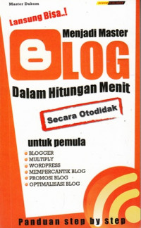 Langsung Bisa Menjadi Master Blog Dalam Hitungan Menit