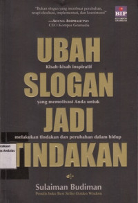 Ubah Slogan Jadi Tindakan