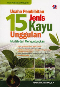 Usaha Pembibitan 15 Jenis Kayu Unggulan : Mudah dan Menguntungkan