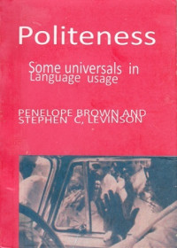 Politeness : Some universals in Language Usage