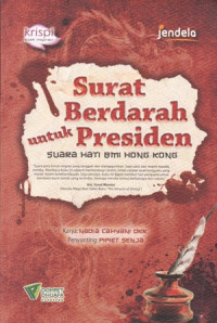 Surat Berdarah Untuk Presiden Suara Hati Bmi Hong Kong