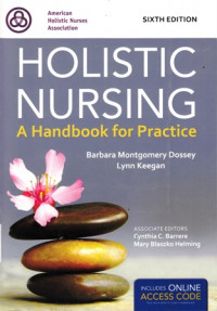 Holistic Nursing : A Handbook for Practice