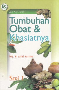 Tumbuhan Obat dan Khasiatnya (Seri 1)