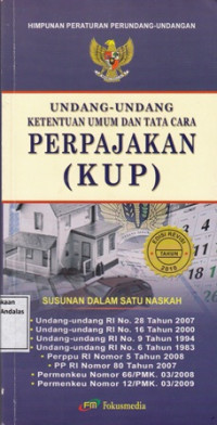 Undang-Undangan Ketentuan Umum Dan Tata Cara Perpajakan ( KUP ) : Susunan Dalam Satu Naskah