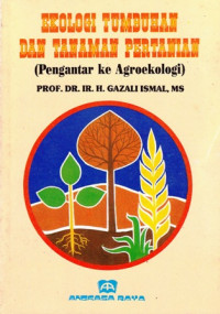 Ekologi Tumbuhan dan Tanaman Pertanian (Pengantar ke Agroekologi)