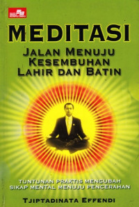 Meditasi : Jalan Menuju Kesembuhan Lahir dan Batin