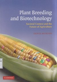 Plant Breeding and Biotechnology: Societal Context and the Future of Agriculture