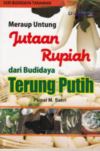 Meraup Untung Jutaan Rupiah Dari Budidaya Terung Putih