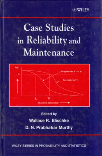 Case Studie in Reliability and Maintenance