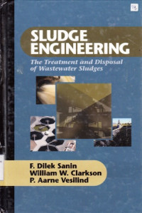 Sludge Engineering : The Treatment and Disposal of Wastewater Sludge