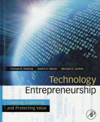 Technology Entrepreneurship : Creating Capturing and Protecting Value