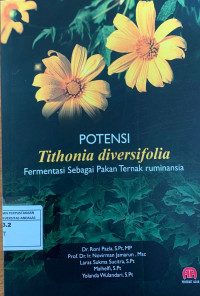 POTENSI Tithonia diversifolia Fermentasi Sebagai Pakan Ternak ruminansia