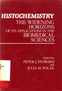 HISTOCHEMISTRY  The Widening Horizons Of Its Applications In The Biomedical Sciences