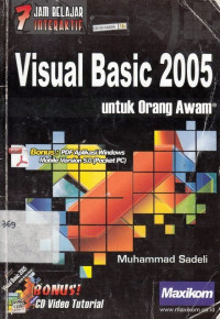 7 Jam Belajar Interaktif : Visual Basic 2005 Untuk Orang Awam