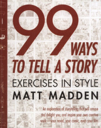 99 Ways to Tell a Story : Exercises in Style