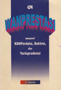 Wanprestasi Menurut KUHPerdata Doktrin Dan Yurisprudensi