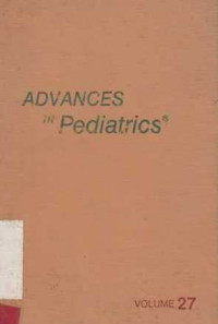 ADVANCES in Pediatrics volume 27