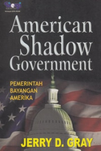 American Shadow Gevernment : Pemerintah bayangan amerika