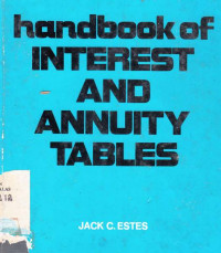 Handbook of Interest and Annuity Tables