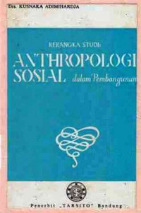 Kerangka Studi : Anthropologi Sosial Dalam Pembangunan