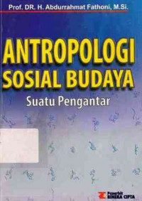 Antropologi Sosial Budaya : Suatu Pengantar