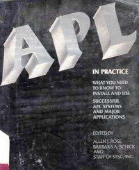 Apl In Practice : What You Need To Know To Install And Use Seccessful Apl Systems And Major Applications