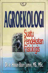 Agroekologi: Suatu Pendekatan Fisiologis