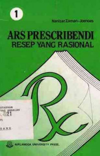 Ars Prescribendi=Resep yang Rasional 1 / Nanizar Zaman-Joenes