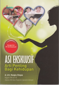 ASI Ekslusif:Arti Penting Bagi Kehidupan