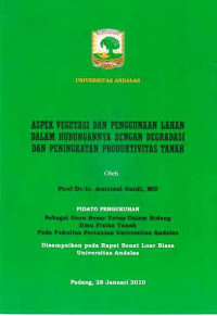 Aspek Vegetasi dan Penggunaan Lahan Dalam Hubungannya dengan Degradasi dan Peningkatan Produktivitas Tanah