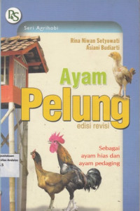 Ayam Pelung  : Sebagai Ayam Hias Dan Ayam Pedaging