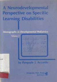 A Neurodevelopmental Perspective On Specific Learning Disabilities