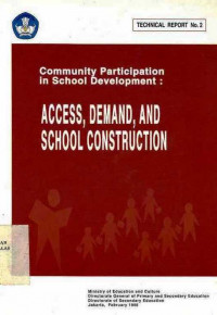 Community Participation In Scool Development : Acces, Demand And School Construction