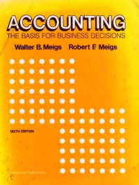 Accounting : The Basis for Business Decisions