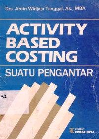 Activity Based Costing : suatu pengantar