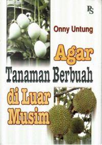 Agar Tanaman Berbuah Diluar Musim