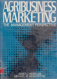 Agribusiness Marketing : the Mangement Perspective