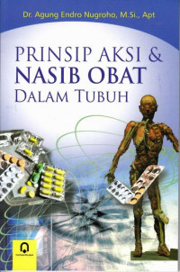 Prinsip Aksi & Nasib Obat Dalam Tubuh