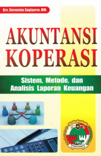 Akuntansi Koperasi : sistem, Metode, dan Analisis Laporan Keuangan