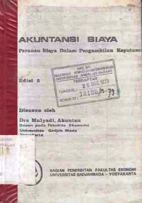 Akuntansi Biaya : Peranan Biaya Dalam Pengambilan Keputusan