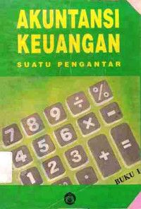 Akuntansi Keuangan : Suatu Pengantar Buku 1